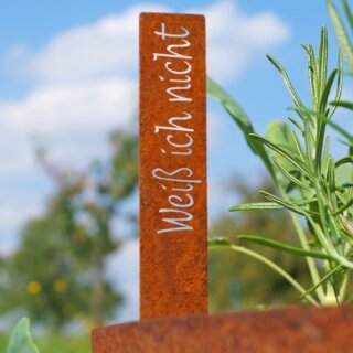 Beet-Steckschild Edelrost verschiedene Motive zur Auswahl Weiß ich nicht